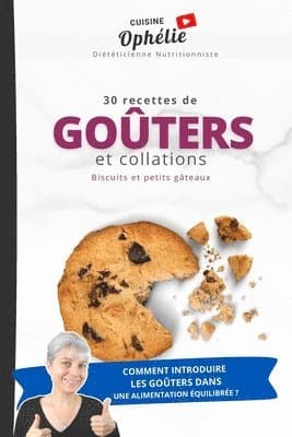 30 Recettes de Goûters et Collations