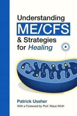 Understanding ME/CFS & Strategies for Healing