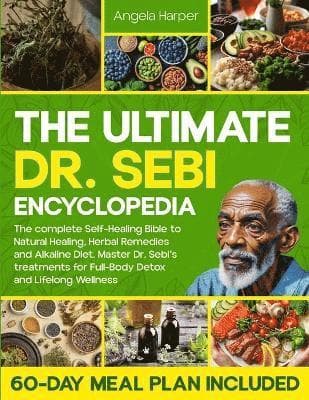 Ultimate Dr. Sebi Encyclopedia