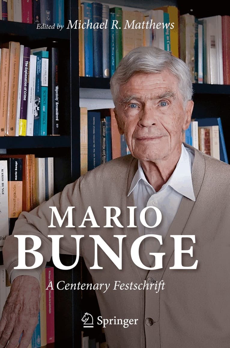 Mario Bunge: A Centenary Festschrift