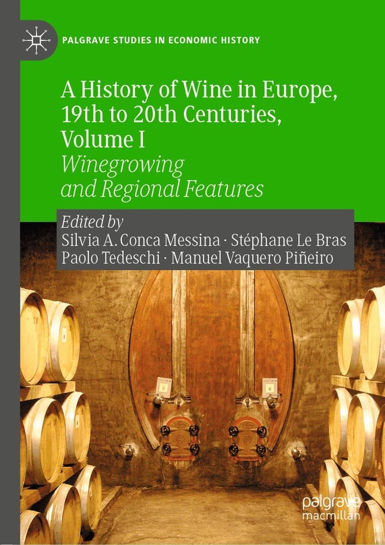 History of Wine in Europe, 19th to 20th Centuries, Volume I