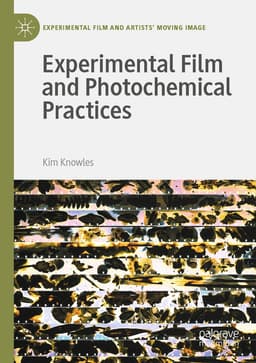 Experimental Film and Photochemical Practices
