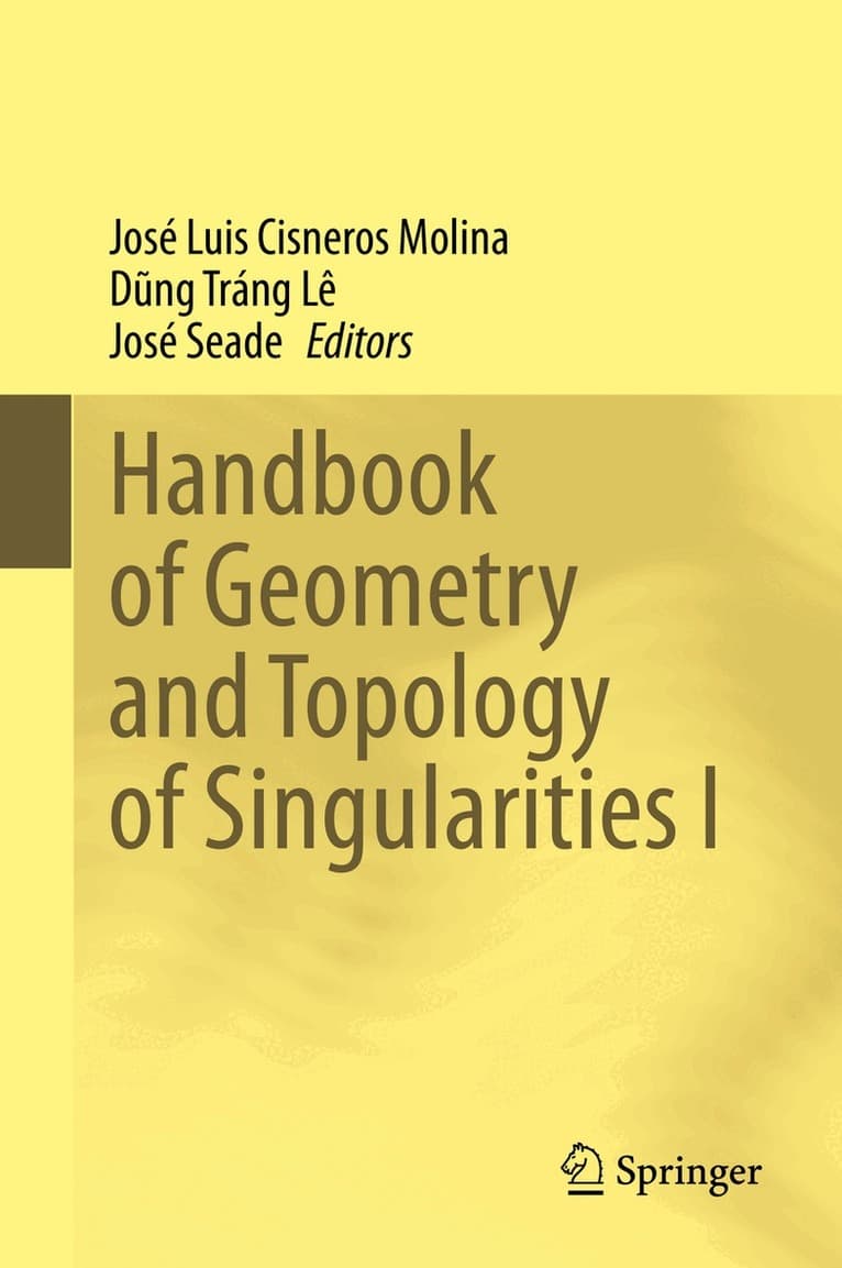 Handbook of Geometry and Topology of Singularities I