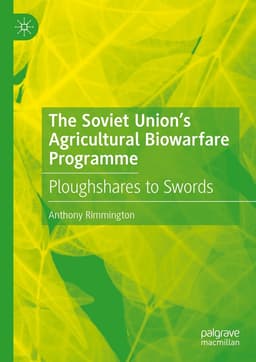 Soviet Union’s Agricultural Biowarfare Programme