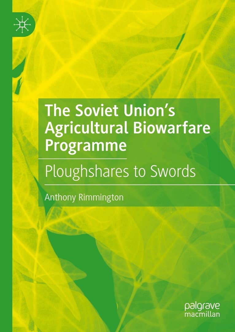Soviet Union’s Agricultural Biowarfare Programme
