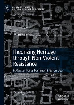 Theorizing Heritage through Non-Violent Resistance