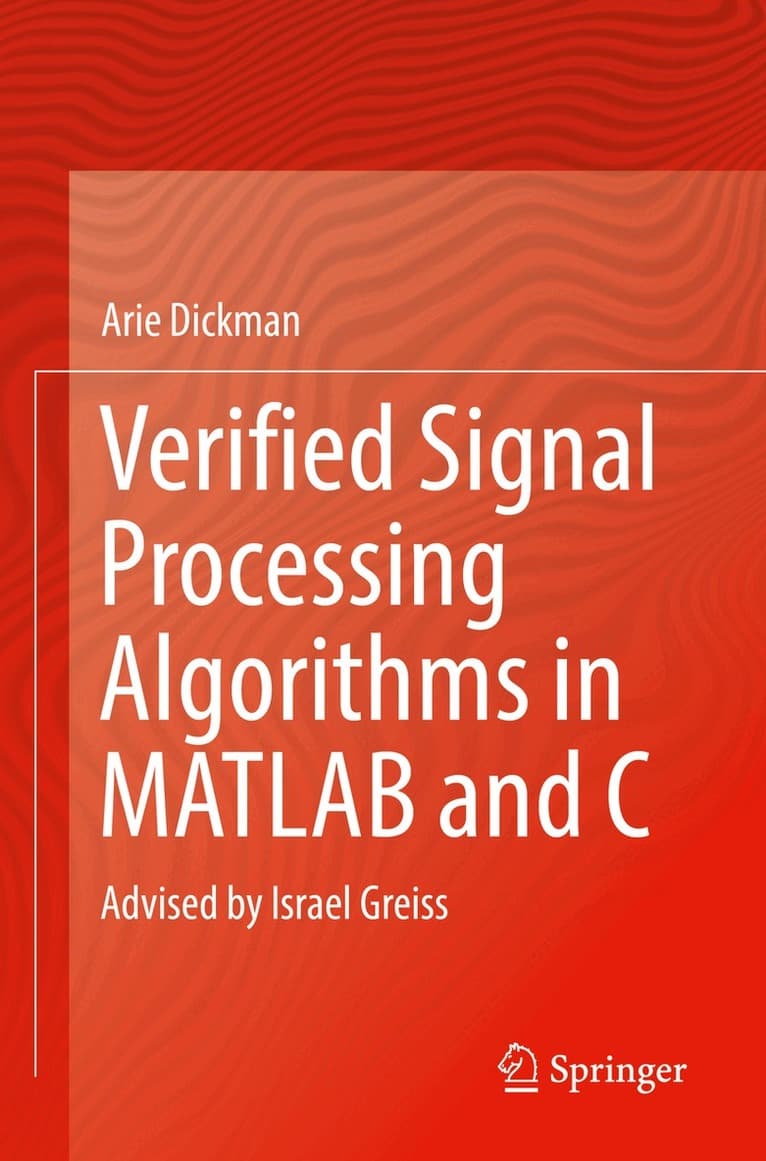 Verified Signal Processing Algorithms in MATLAB and C