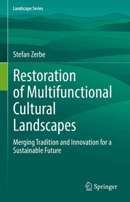 Restoration of Multifunctional Cultural Landscapes