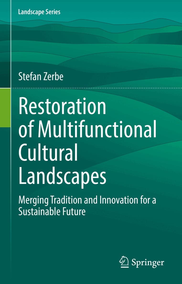 Restoration of Multifunctional Cultural Landscapes