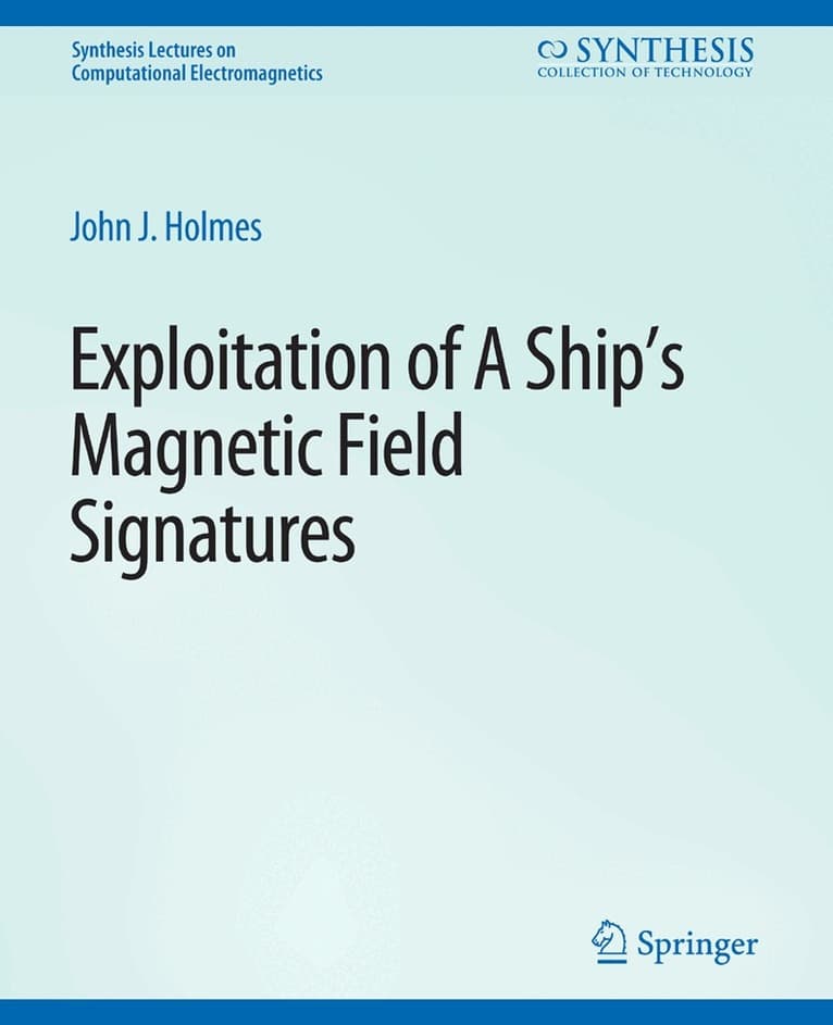 Exploitation of a Ship's Magnetic Field Signatures