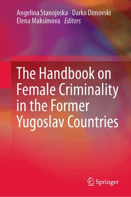 Handbook on Female Criminality in the Former Yugoslav Countries