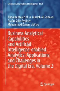 Business Analytical Capabilities and Artificial Intelligence-enabled Analytics: Applications and Challenges in the Digital Era, Volume 2