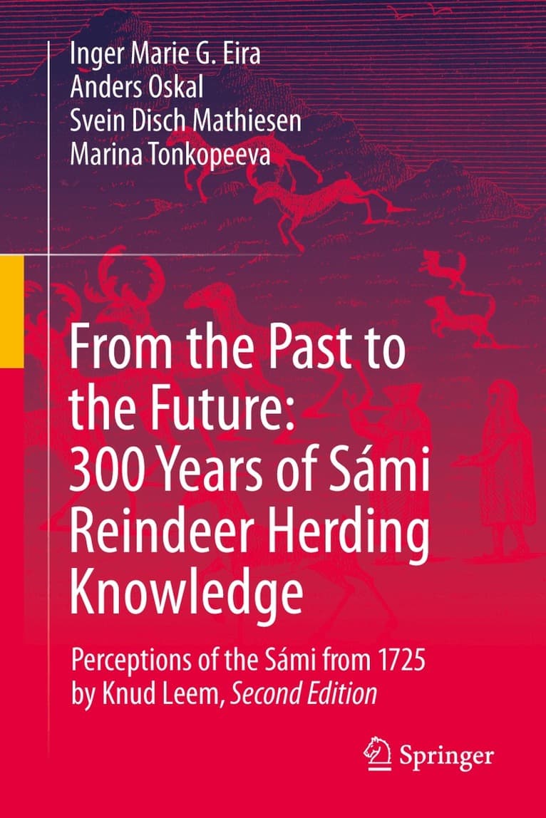 From the Past to the Future: 300 Years of Sámi Reindeer Herding Knowledge