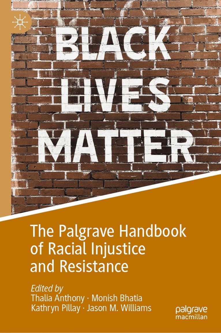 Palgrave Handbook of Racial Injustice and Resistance