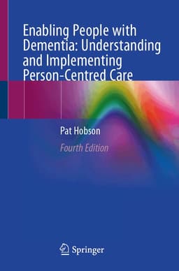 Enabling People with Dementia: Understanding and Implementing Person-Centred Care