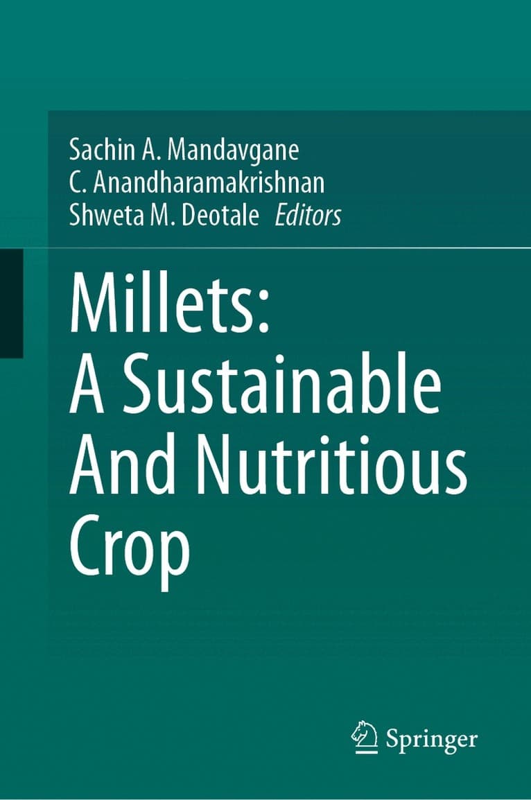 Millets: A Sustainable And Nutritious Crop