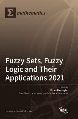 Fuzzy Sets, Fuzzy Logic and Their Applications 2021