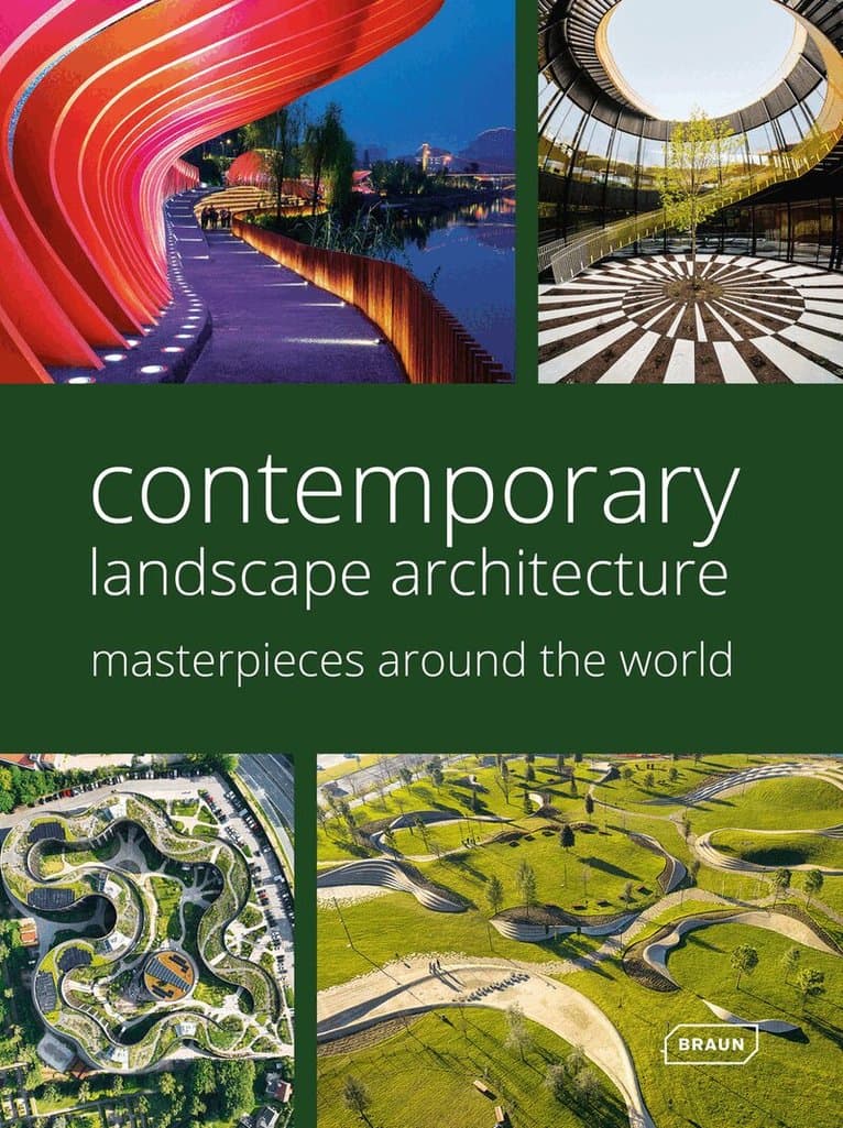 Contemporary Landscape Architecture: Masterpieces around the World