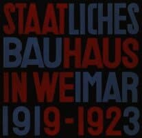 Staatliches Bauhaus in Weimar 1919 - 1923