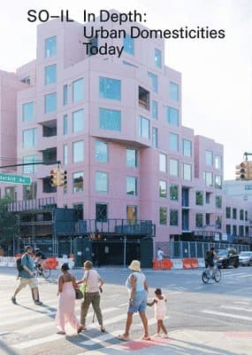 In Depth: Urban Domesticities Today So-Il