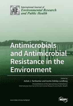 Antimicrobials and Antimicrobial Resistance in the Environment