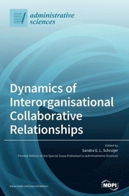 Dynamics of Interorganisational Collaborative Relationships