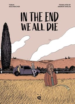In the End We All Die