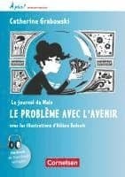 À plus ! Méthode intensive Band 2 - Le journal de Malo / Le problème avec l'avenir