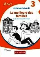 À toi ! Band 3 / Niveau A2 - La meilleure des familles - Lektüre mit Hörbuch und Arbeitsblättern online