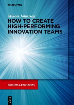How to create high-performing innovation teams