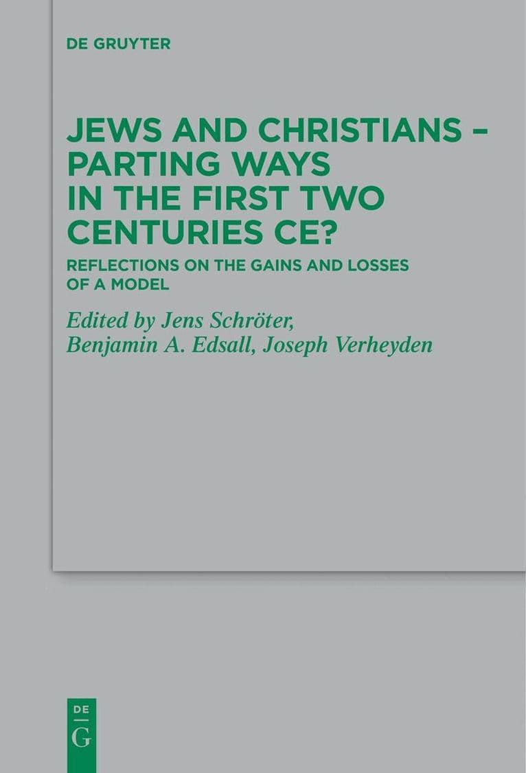 Jews and Christians – Parting Ways in the First Two Centuries CE?