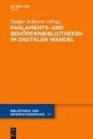Parlaments- Und Behördenbibliotheken Im Digitalen Wandel