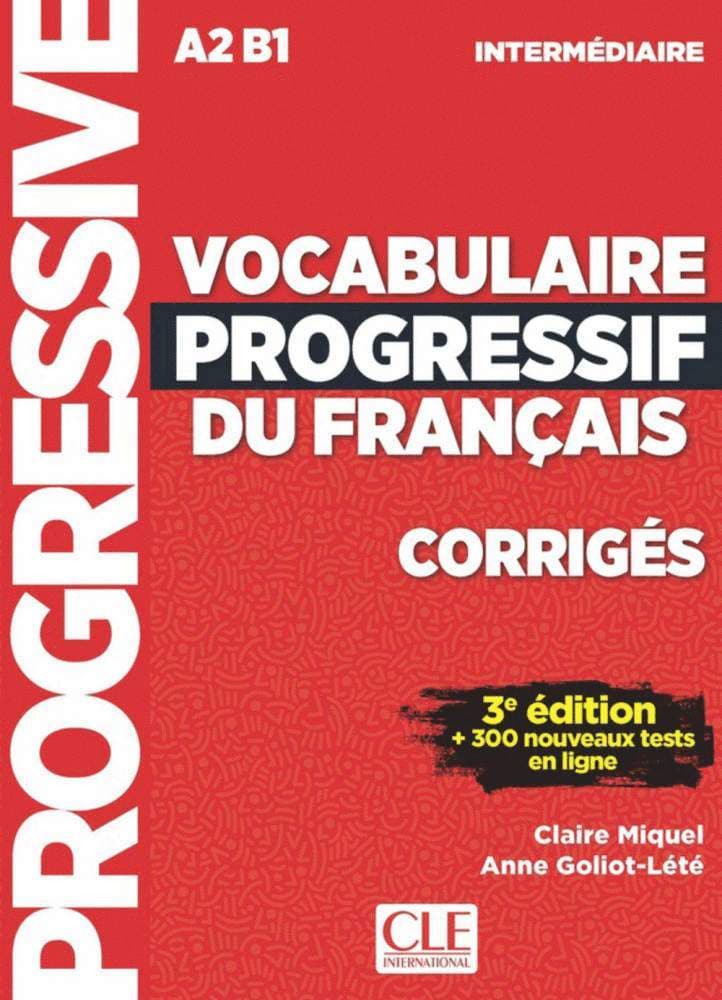 Vocabulaire progressif du français. Niveau intermédiaire - 3ème édition. Corrigés