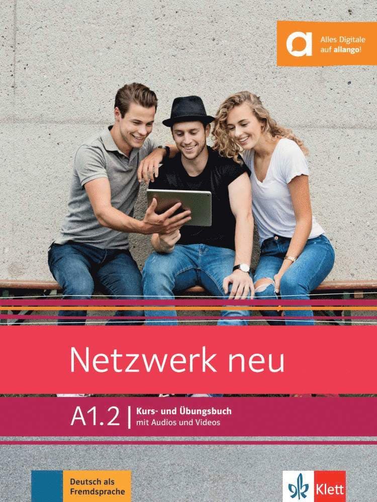 Netzwerk neu A1.2/Kurs- und Übungsbuch mit Audios und Videos