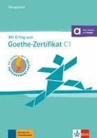 Mit Erfolg zum Goethe-Zertifikat C1 (passend zur neuen Prüfung 2024) - Übungsbuch