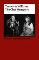 The Glass Menagerie. Englischer Text mit deutschen Worterklärungen. B2-C1 (GER)