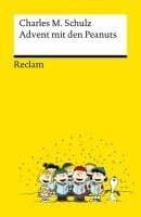 Advent mit den Peanuts. Adventskalenderbuch mit 24 Comics der beliebtesten Peanuts-Figuren  - Reclams Universal-Bibliothek