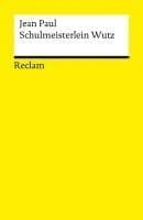 Leben des vergnügten Schulmeisterlein Maria Wutz in Auenthal