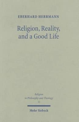 Religion, Reality, and a Good Life