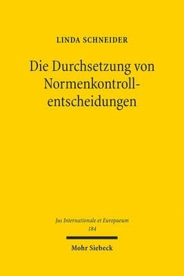 Die Durchsetzung von Normenkontrollentscheidungen