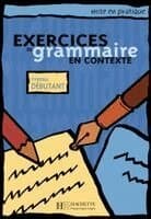 Exercices de grammaire en contexte. Niveau débutant / Livre de l'élève - Kursbuch