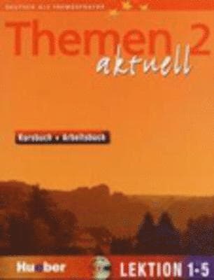 Themen aktuell 2. Kursbuch und Arbeitsbuch. Lektion 1 - 5