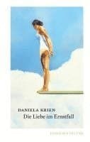 Omslag till boken Die Liebe im Ernstfall av Daniela Krien