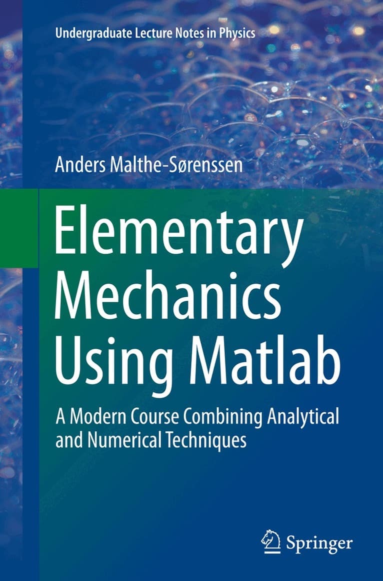 Elementary Mechanics Using Matlab