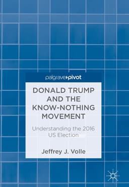 Donald Trump and the Know-Nothing Movement