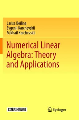 Numerical Linear Algebra: Theory and Applications