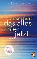 das alles hier, jetzt.