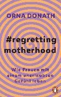 Regretting Motherhood