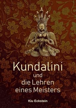 Kundalini und die Lehren eines Meisters