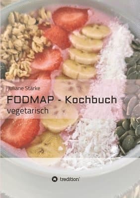 FODMAP - Kochbuch: vegetarisch